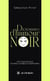 Dictionnaire d’humour noir - Petit guide pratique des rires coupables et inappropriés