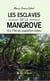 Les esclaves de la mangrove - Ou l’île du papillon bleu