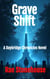 Grave Shift: A Daybridge Chronicles Novel - Daybridge Chronicles: Tales from the Nexus, #0