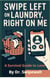 Swipe Left on Laundry, Right ON Me