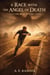 A Race with The Angel of Death
