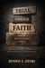 Faith Under Trial: Realistic Lessons from Abraham’s Life on Doubt, Perseverance, and God’s Mercy
