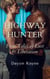 Highway Hunter: Four Tales of Lust & Liberation
