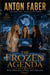 The Frozen Agenda - THE TIPPING POINT CHRONICLES, #10