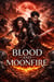 Blood and moonfire - Empire of Fang and Flame, #1