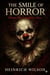 The Smile of Horror: When the Laughter Dies