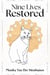 Nine Lives Restored