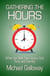 Gathering the Hours: What the Bible Says About God, Time, and Eternity - Gathering Series, #4