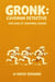 Gronk: Caveman Detective: The Case Of Temporal Chaos! - Gronk: Caveman Detective, #3
