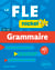 Le FLE nickel - Grammaire - A1-A2 - A1-A2