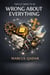 Twelve Ways To Be Wrong About Everything
