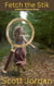 Fetch the Stik - Mathys Stikman, #2