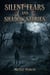 Silent Fears and Shadow Stories