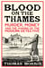 Blood on the Thames - Murder, money and the making of the modern detective