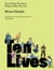 Ten Lives - How What We Have Shapes Who We Are
