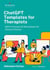 ChatGPT Templates for Therapists: 505 Proven Prompts & Worksheets for Clinical Practice