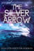 The Silver Arrow - Ambassadors of Orealis, #1