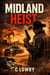 Midland Heist