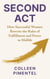 SECOND ACT: How Successful Women Rewrite the Rules of Fulfillment and Power in Midlife