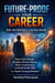 Future-Proof Your Career: Skills That Will Matter in the Next Decade - Future-Proof Your Career, #1
