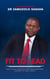Fit to Lead : How To Build Confidence for Transformational Leadership in Public Service