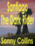 Santiago The Dark Rider - The Tales of Santiago, #1