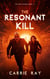 The Resonant Kill - THE ECHO TRACERS, #3