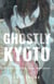 Ghostly Kyoto - 87 Supernatural Tales from Japan
