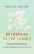 Returning to the Source - Daoist Meditations for Rediscovering the Sacred in Everyday Life