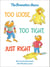 Too Loose, Too Tight, Just Right (Berenstain Bears)