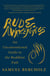 Rude Awakenings - An Unconventional Guide to the Buddhist Path