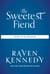 The Sweetest Fiend - A Novel