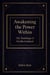 Awakening the Power Within: The Teachings of Neville Goddard