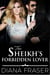 The Sheikh's Forbidden Lover - The Sheikhs of Havilah, #3