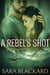 A Rebel's Shot - Alaskan Rebels, #4