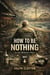 How to Be Nothing by the Majestic Man - The Temporary Arrangements Series, #1