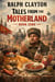 Tales from the Motherland — Book Zero - The Spectacle Trilogy  -  A Precursor Cycle