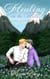 Healing in the Hills: MM Romance Novella: Second Chance * Hurt/Comfort * Age Gap - MM Low-Steam Contemporary Age Gap Romance Novellas, #2