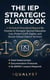 The IEP Strategic Playbook : A Technical Procedural Manual for Parents to Navigate Special Education Law and Secure School District Services