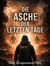 Die Asche der Letzten Tage