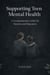 Supporting Teen Mental Health: A Compassionate Guide for Parents and Educators