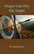 Prayer that Hits the Target - Good Soldier Training, #1