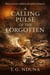 A Calling Pulse of the Forgotten