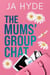 The Mums' Group Chat - The Glenacre Series, #1
