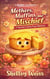Mothers, Muffins, and Mischief - A Sweetie's Latte Cozy Mystery, #10