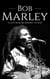 Bob Marley: A Life from Beginning to End - Biographies of Musicians