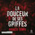 La Douceur de ses griffes