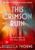 This Crimson Ruin - Thrilling science fiction adventure with sapphic romance from the Sunday Times bestselling author
