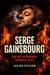 Serge Gainsbourg: The Art of Burning Yourself Alive - Voices That Burn, #3