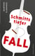Schmitts tiefer Fall - Der zweite Fall des Privatermittlers Schmitt